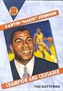 Earvin Magic Johnson Champion and Crusader