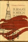 Burma's Foreign Policy A Study in Neutralism