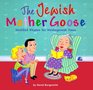 The Jewish Mother Goose Modified Rhymes for Meshugennah Times