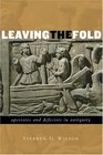 Leaving the Fold Apostates and Defectors in Antiquity