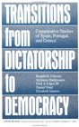 Transitions From Dictatorship To Democracy Comparative Studies Of Spain Portugal And Greece