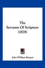 The Servants Of Scripture