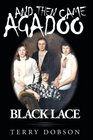 And then came Agadoo Black Lace