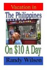 Vacation In The Philippines On 10 A Day