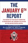 The January 6th Report The Report of the Select Committee to Investigate the January 6th Attack on the United States Capitol