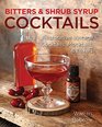 Bitters and Shrub Syrup Cocktails Restorative Vintage Cocktails Mocktails and Elixers