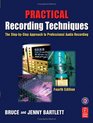 Practical Recording Techniques Fourth Edition The stepbystep approach to professional audio recording