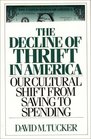 The Decline of Thrift in America Our Cultural Shift from Saving to Spending