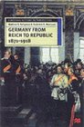 Germany from Reich to Republic 18711918 Politics Hierarchy and Elites