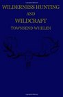 Wilderness Hunting and Wildcraft
