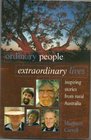 Ordinary people extraordinary lives Inspiring stories from rural Australia