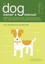 The Dog Owner's Manual: Operating Instructions, Troubleshooting Tips, and Advice on Lifetime Maintenance