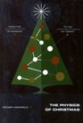 The Physics of Christmas : From the Aerodynamics of Reindeer to the Thermodynamics of Turkey