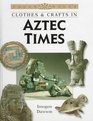 Clothes  Crafts in Aztec Times