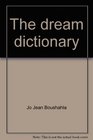 The dream dictionary The key to your unconsious
