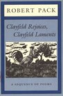 Clayfeld Rejoices Clayfeld Laments A Sequence of Poems