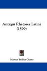 Antiqui Rhetores Latini