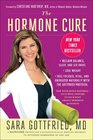 The Hormone Cure Reclaim Balance Sleep Sex Drive and Vitality Naturally with the Gottfried Protocol