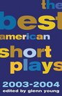 The Best American Short Plays 20032004