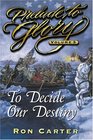 Prelude to Glory Vol 3 To Decide Our Destiny