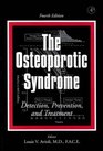 The Osteoporotic Syndrome Detection Prevention and Treatment