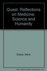 Quest Reflections on medicine science and humanity