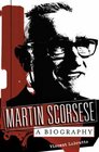 Martin Scorsese A Biography