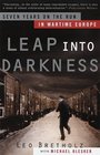 Leap into Darkness  Seven Years on the Run in Wartime Europe