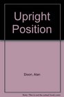 Alan Dixon's The upright position A collection of poems