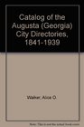 Catalog of the Augusta  City Directories 18411939
