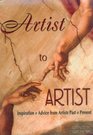Artist to Artist Inspiration  Advice from Artists Past  Present