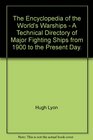 The Encyclopedia of the World's Warships  A Technical Directory of Major Fighting Ships from 1900 to the Present Day