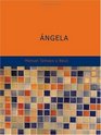 Angela Drama en cinco actos y en prosa
