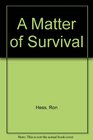 A Matter of Survival