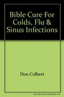 Bible Cure for Colds Flu  Sinus Infections