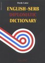 Englishserb  Serbianenglish Diplomatic Dictionary