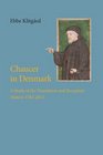 Chaucer in Denmark A Study of the Translation and Reception History 17822012