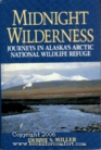 Midnight Wilderness Journeys in Alaska's Arctic National Wildlife Refuge