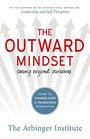 The Outward Mindset Seeing Beyond Ourselves