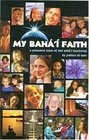 My Baha'i Faith: A Personal Tour of the Baha'i Teachings
