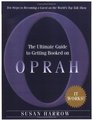 The Ultimate Guide to Getting Booked on Oprah Second Edition