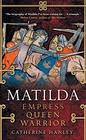 Matilda Empress Queen Warrior