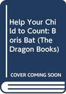 Help Your Child to Count Boris Bat