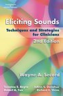 Eliciting Sounds Techniques and Strategies for Clinicians