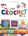 My First Crochet Book Learn To Crochet Kids