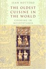 The Oldest Cuisine in the World : Cooking in Mesopotamia