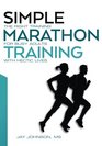 Simple Marathon Training The Right Training For Busy Adults With Hectic Lives