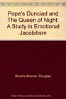 Pope's Dunciad and the Queen of Night A Study in Emotional Jacobitism