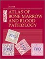 Atlas of Bone Marrow and Blood Pathology A Volume in the Atlases in Diagnostic Surgical Pathology Series