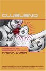 Clubland  The Fabulous Rise and Murderous Fall of Club Culture